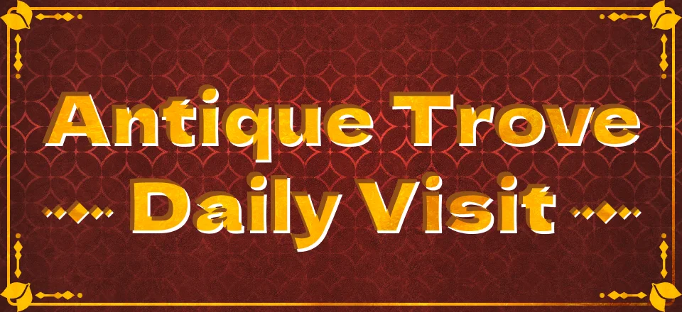 Antique Trove: Daily Visit