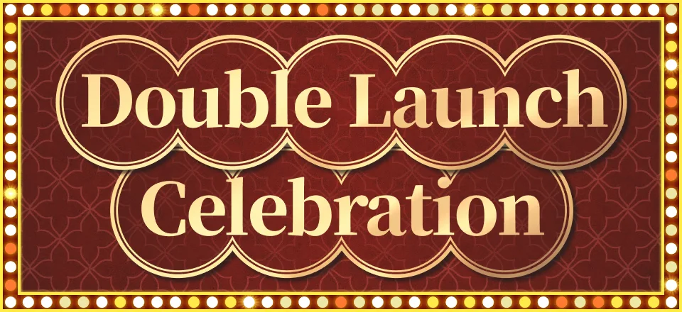 Double Launch Celebration