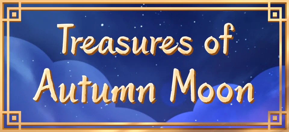 Treasures of Autumn Moon